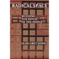 Radical Space: Building the House of the People