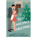 The Thief Who Saved Christmas