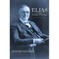 Elias-An Epic of the Ages: A Critical Edition
