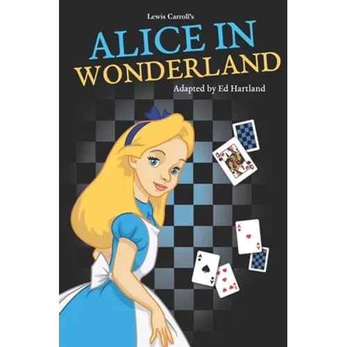 Alice in Wonderland: A series of plays for children aged 4-11