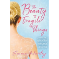 The Beauty of Fragile Things