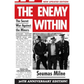 The Enemy Within: The Secret War Against the Miners