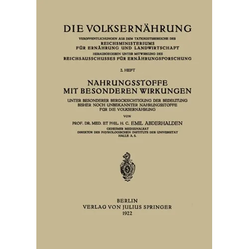 Nahrungsstoffe mit Besonderen Wirkungen: Unter Besonderer Berücksichtigung der Bedeutung Bisher Noch Unbekannter Nahrungsstoffe für die Volksernährung