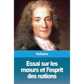 Essai sur les moeurs et l'esprit des nations