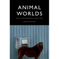 Animal Worlds: Film, Philosophy and Time