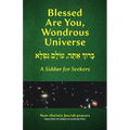 Blessed Are You, Wondrous Universe: A Siddur for Seekers