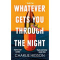 Whatever Gets You Through the Night