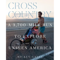Cross Country: A 3,700-Mile Run to Explore Unseen America