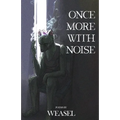 Once More with Noise