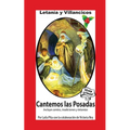 Cantemos Las Posadas: Contiene Villancicos, Cánticos para Pedir la Piñata, Letanía y todo para la Temporada Navideña
