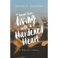 The Pharaoh Factor: Living with a Hardened Heart
