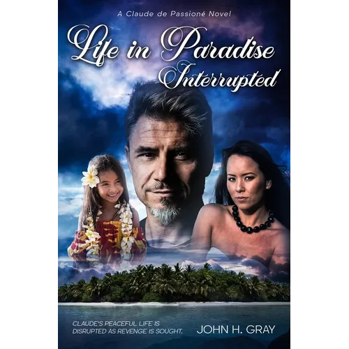Life in Paradise Interrupted