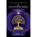 The Intuition Bible: How and Why to Tap Into Your Inner Wisdom