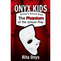 Onyx Kids Shiloh's School Dayz: The Phantom of the School Play