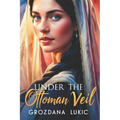 Under the Ottoman Veil