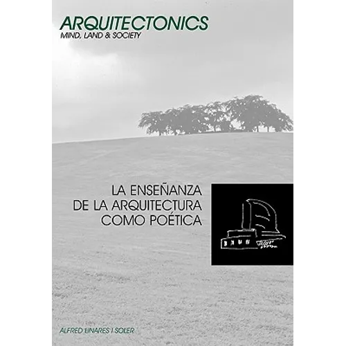 La Ense Anza de la Arquitectura Como Po Tica