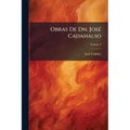Obras De Dn. José Cadahalso; Volume 3