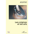 Les origines et les arts