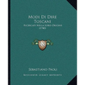 Modi Di Dire Toscani: Ricercati Nella Loro Origine (1740)