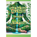 Tend the Body Like a Garden