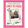 Emily in Paris: Paris, j'Adore!: The Official Authorized Companion to Emily's Secret Paris