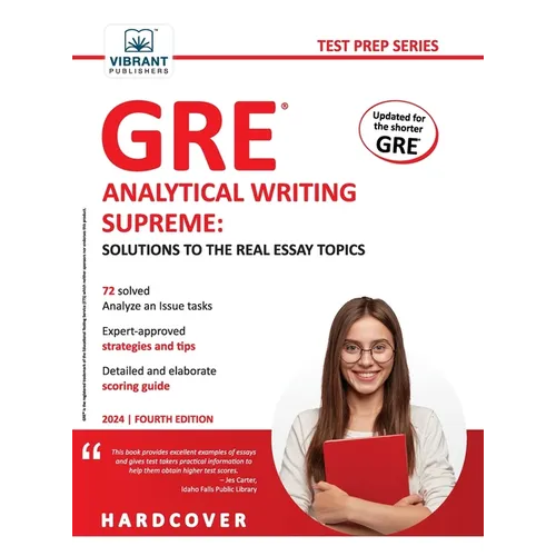 GRE Analytical Writing Supreme Solutions to the Real Essay Topics: Solutions to the Real Essay Topics