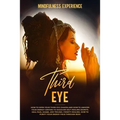 Third Eye: How to Open Your Third Eye Chakra and How to Awaken Your Energy Centers to Discover Self-Healing Secrets. Heal Pain, S
