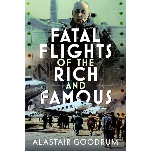 Fatal Flights of the Rich and Famous