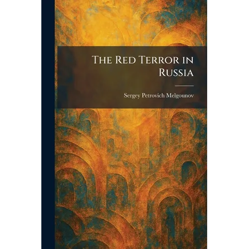The Red Terror in Russia