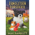 Demolition Daredevil: A Cozy Animal Mystery