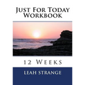 Just For Today Workbook: 12 Weeks