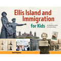 Ellis Island and Immigration for Kids: A History with 21 Activities