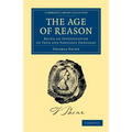 The Age of Reason: Being an Investigation of True and Fabulous Theology