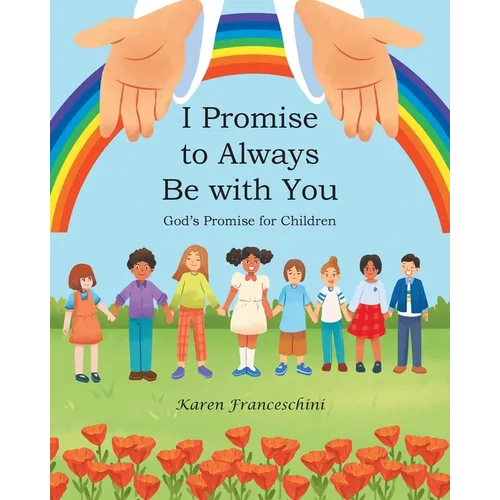 I Promise to Always Be with You: God's Promise for Children