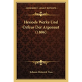 Hesiods Werke Und Orfeus Der Argonaut (1806)