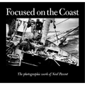 Focused on the Coast: The Photographic Work of Neal Parent