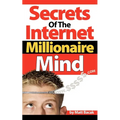 Secrets of the Internet Millionaire Mind