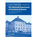 The University Department of Psychiatry in Munich: From Kraepelin and His Predecessors to Molecular Psychiatry