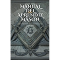 "Manual del Aprendiz Masón: Descifrando los Secretos de la Orden
