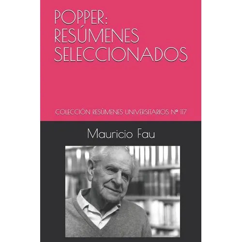 Popper: Resúmenes Seleccionados: Colección Resúmenes Universitarios N° 117