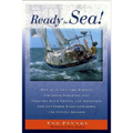 Ready for Sea!: How to Outfit the Modern Cruising Sailboat and Prepare Your Vessel and Yourself for Extended Passage-Making and Living Aboard