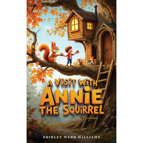 A Visit with Annie the Squirrel