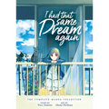 I Had That Same Dream Again: The Complete Manga Collection