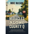 Miracles Along County Q