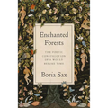 Enchanted Forests: The Poetic Construction of a World Before Time