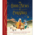 The Good News of Christmas: Celebrating the Glory of Christ's Birth Story