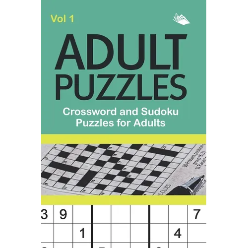 Adult Puzzles: Crossword and Sudoku Puzzles for Adults Vol 1