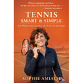 Tennis Smart & Simple: For Players and Coaches of All Levels and Ages