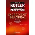 Ingredient Branding: Making the Invisible Visible