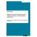 Migration from the Hüttenberg region (Hessen, Germany) to North America (1819-1915): An annotated index to emigrants from the districts Lützellinden a